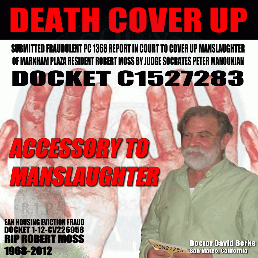 Doctor David Berke is accessory to manslaughter of Robert Moss by judge Socrates Peter Manoukian